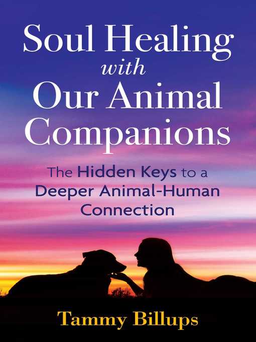Title details for Soul Healing with Our Animal Companions by Tammy Billups - Wait list
